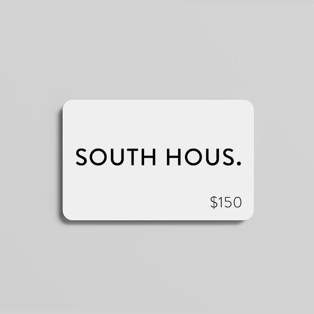 SOUTH HOUS Gift Card $150