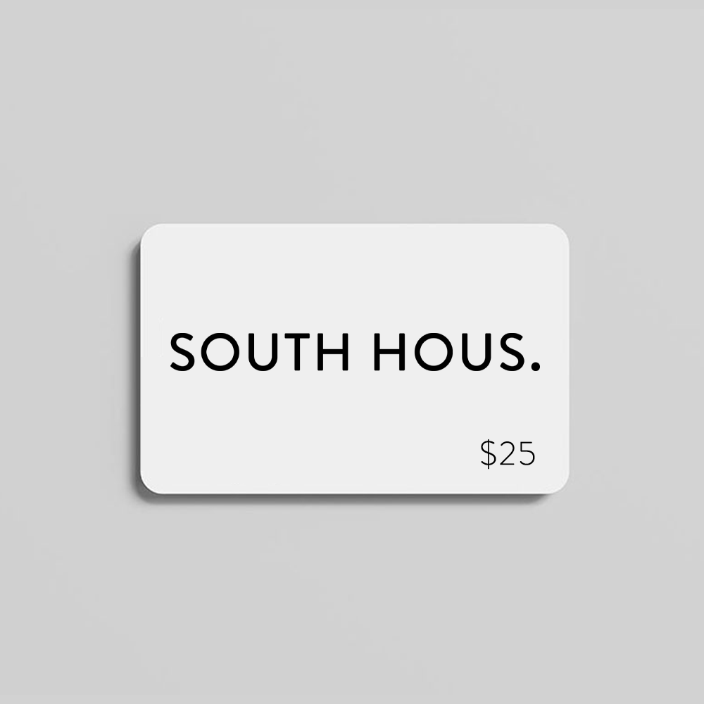 SOUTH HOUS Gift Card $25